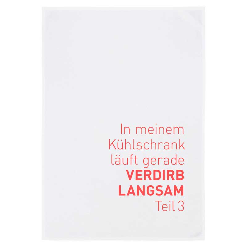 Geschirrtuch von 17;30 mit witzigem Spruch „In meinem Kühlschrank läuft gerade Verdirb Langsam Teil 3“ – humorvolles Küchentuch als Geschenkidee.
